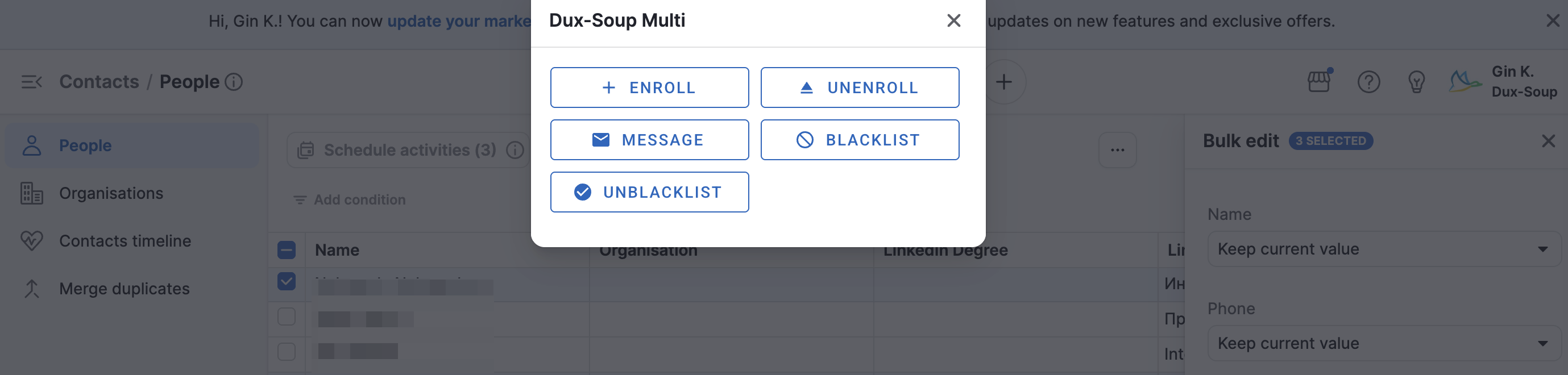 A pop-up window will appear showing the available actions that can be applied to all selected contacts.