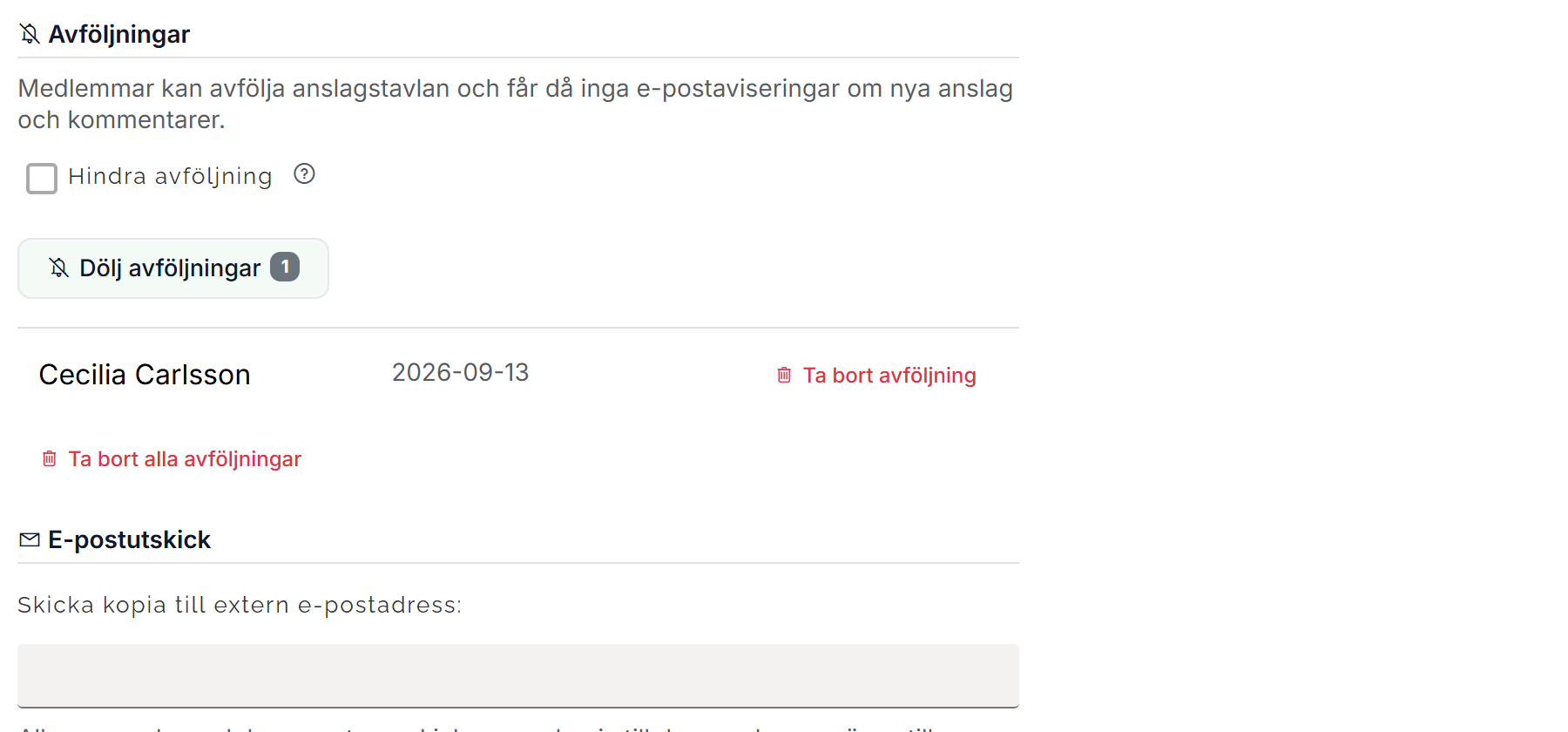 Avsnittet Avföljningar under Ändra på en anslagstavla, med kryssrutan Hindra avföljning, knappen Dölj avföljningar och en medlem i listan med knappen Ta bort avföljning