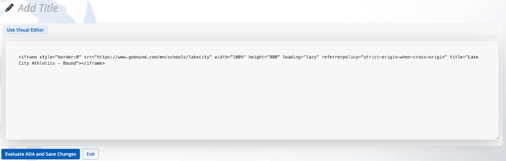 The HTML terrace editor in raw HTML mode. Add Title sits at the top, Use Visual Editor sits above a textarea with iframe markup, and Evaluate ADA and Save Changes and Exit sit at the bottom