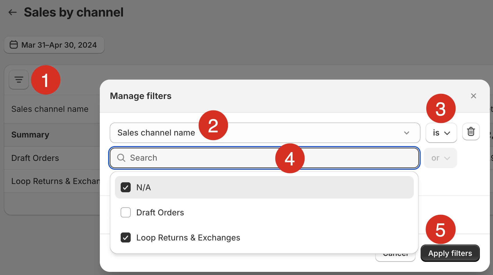 This image shows the Manage Filters button in Shopify reports, as well as the options provided therein. This example shows the chosen filter, Sales Channel Name; a search bar with the Sales Channel Name options such as Loop Returns and Exchanges; a conditional dropdown to relate the filter and chosen channel name; and an Apply Filters button.