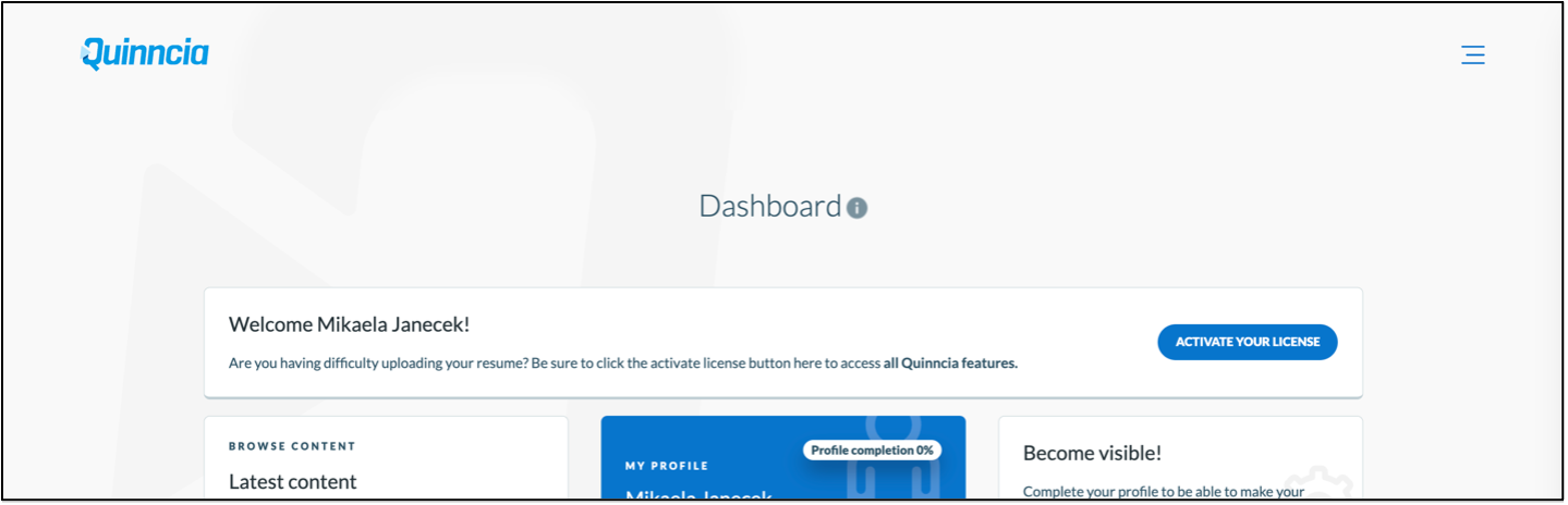 Quinncia dashboard displays a welcome message prompting the user to activate their license to access all features. A green “ACTIVATE YOUR LICENSE” button appears below. The “Latest content” section is visible, along with a sidebar showing profile completion at 0%. A “Become visible!” prompt encourages users to complete their profile. Navigation options include “Dashboard,” “Browse Content,” and “My Profile.