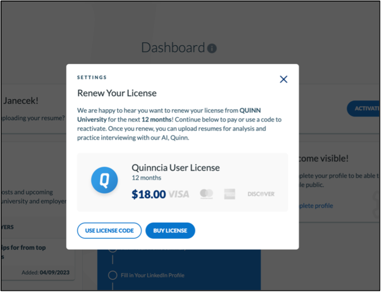 Quinncia dashboard displays a pop-up titled “Renew Your License.” The message confirms renewal for 12 months at $18.00 and outlines benefits like resume analysis and AI interview practice. Payment options include Visa, Mastercard, American Express, and Discover. Two buttons at the bottom read “USE LICENSE CODE” and “BUY LICENSE.”