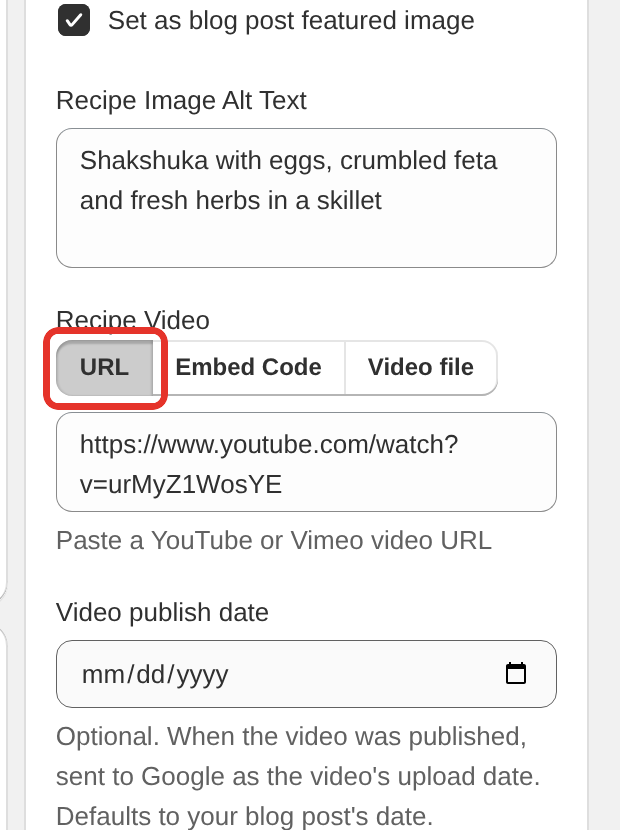 The Recipe Video field in URL mode with a YouTube link pasted in, and the URL, Embed Code and Video file buttons above it