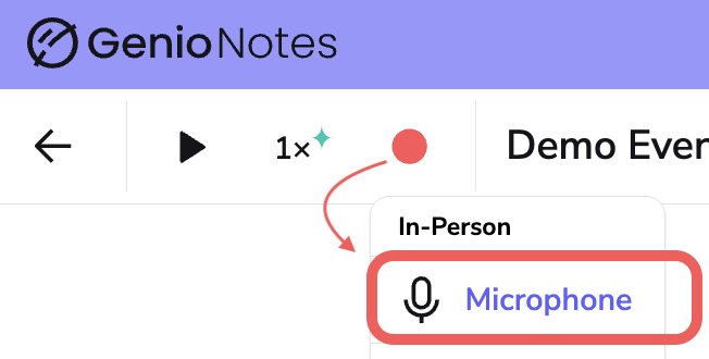 Image showing Genio Notes record button with an arrow pointing to the Microphone option