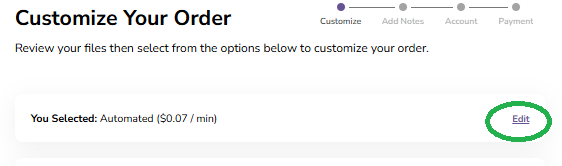 TM Support/HelpScout/Screenshots/Order Now Process 2026/Automated Transcription/2026 Screenshots/Order Now Customize edit selection automated 2026.png