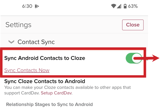Settings > Contact Sync > Turn on Sync Android Contacts to Cloze