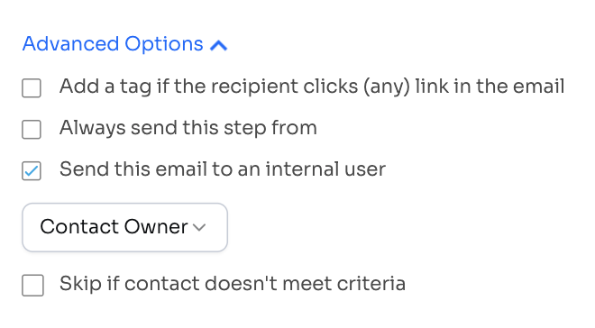 Email step Advanced Options with Send this email to an internal user checked and Contact Owner selected