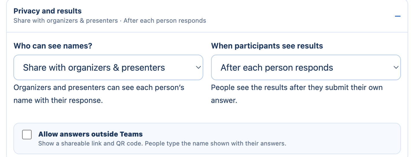 Privacy and results: Who can see names?, When participants see results, and Allow answers outside Teams