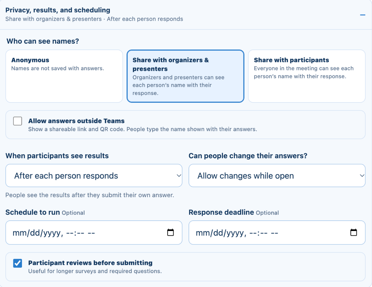 Privacy, results, and scheduling: who can see names, when results show, scheduling, and participant review