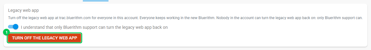 The Turn off the legacy web app button, shown once the switch is on