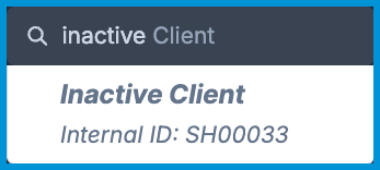 Global Search results showing an inactive client name and internal ID displayed in italicized text.