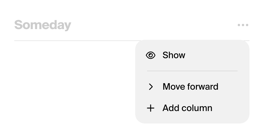 A hidden Someday column with Show in its menu