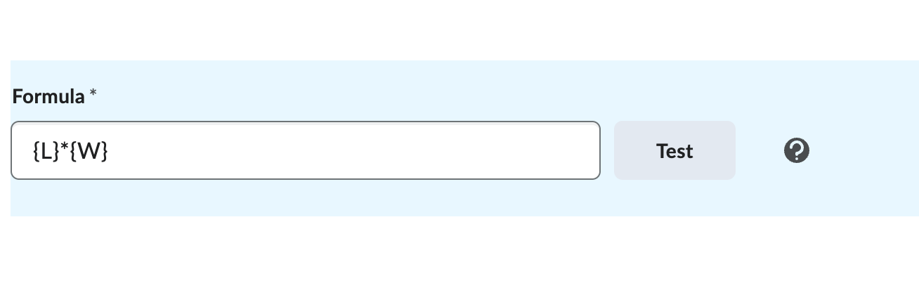 Formula Field: {L}*{W}