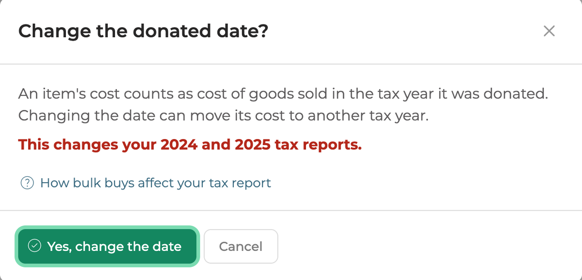 The Change the donated date? screen, ending This changes your 2024 and 2025 tax reports.