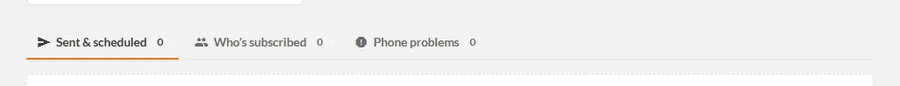 Tabs: Sent & scheduled, Who's subscribed, Phone problems