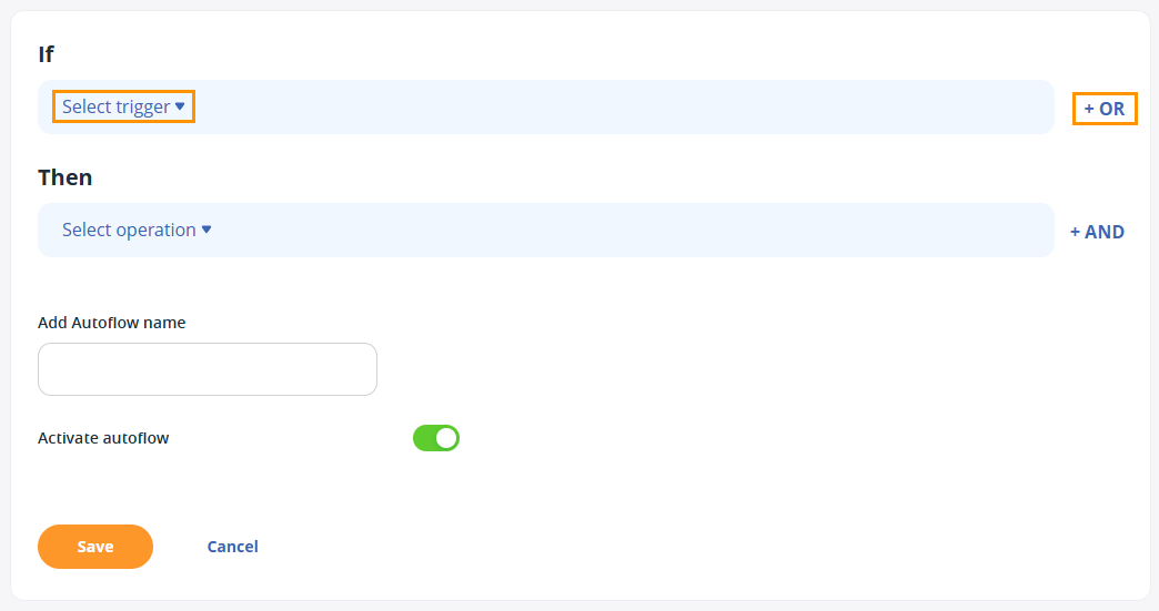 Under create a new Autoflow section the Select trigger dropdown is highlighted with an orange box, as well as the +OR option to the right of the Select trigger field.