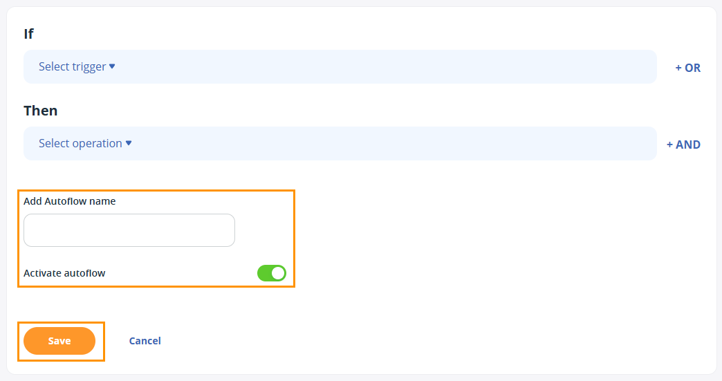 Under create a new Autoflow section the Add Autoflow name and Activate Autoflow section is highlighted with an orange box, as well as the Save button below.