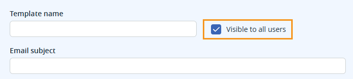 Email template | Make visible to all users checkbox