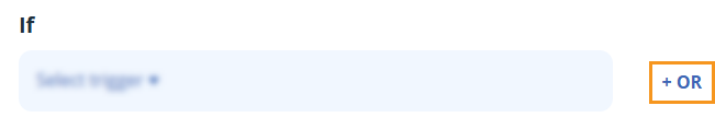 Autoflow | If trigger | + OR