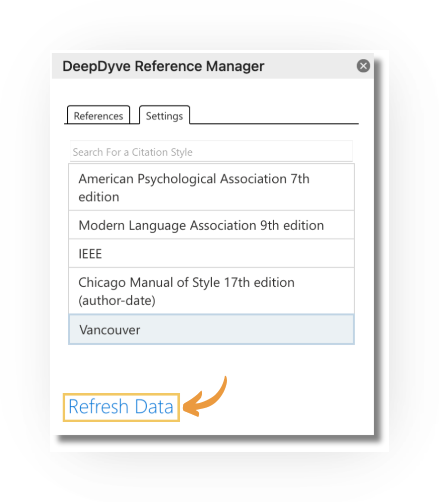 Screenshot of the DeepDyve Reference Manager pane's Settings tab, with the citation style list (American Psychological Association 7th edition, Modern Language Association 9th edition, IEEE, Chicago Manual of Style 17th edition author-date, and Vancouver selected) and an orange arrow pointing to the highlighted 'Refresh Data' link at the bottom, which makes your latest saved articles available.