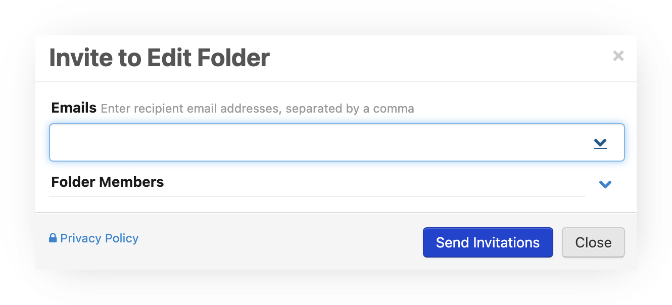 Screenshot of the 'Invite to Edit Folder' dialog: an 'Emails' field for recipient email addresses separated by commas, a collapsible 'Folder Members' section for managing who shares the folder, and 'Send Invitations' and 'Close' buttons with a Privacy Policy link.