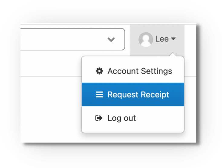 Screenshot of the account menu opened by clicking your name (example 'Lee') in the upper right corner, with 'Request Receipt' highlighted between 'Account Settings' and 'Log out'.