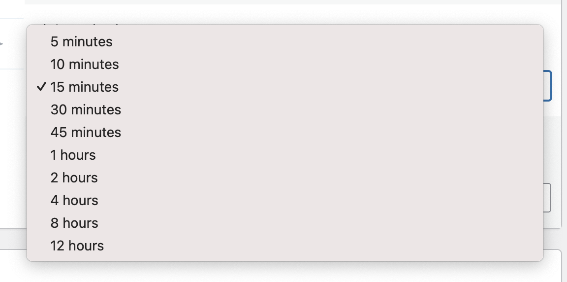 A dropdown showing 5 minutes to 12 hours