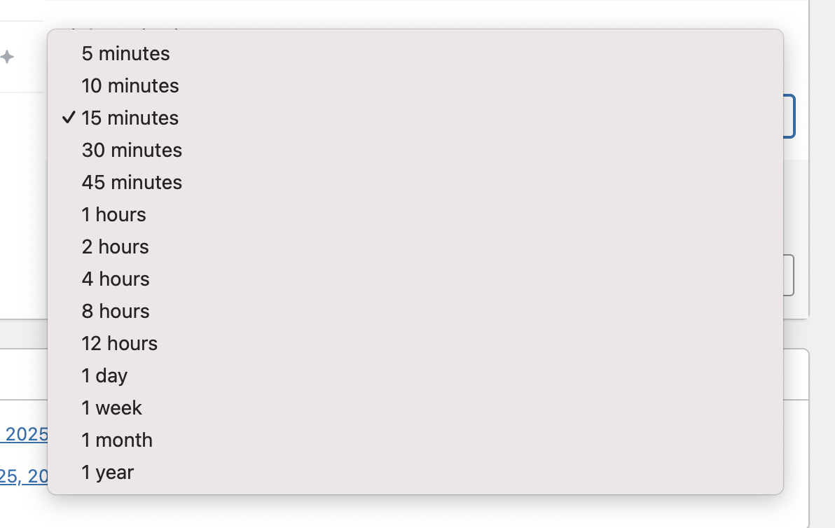 A dropdown showing 5 minutes to 12 hours…plus 1 day, 1 week, 1 month, and 1 year options.