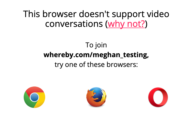 Why am I getting an Unsupported Browser error? - Whereby Support Center