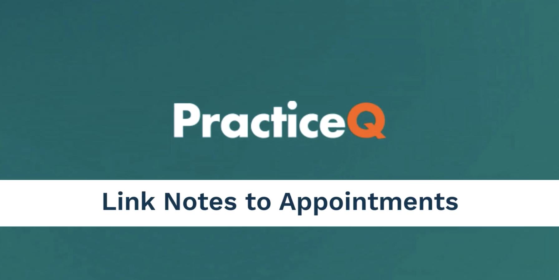 Link Notes to Appointments