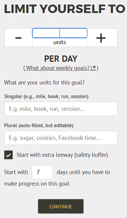 "Limit yourself to" with a stepper box below for selecting a rate, a box to choose the name of your units, and a checkbox to add extra buffer to the start of your goal. In the GIF, 2/7 is added as the rate, the units are singular "dessert" and plural "desserts", and initial buffer of 4 days is selected