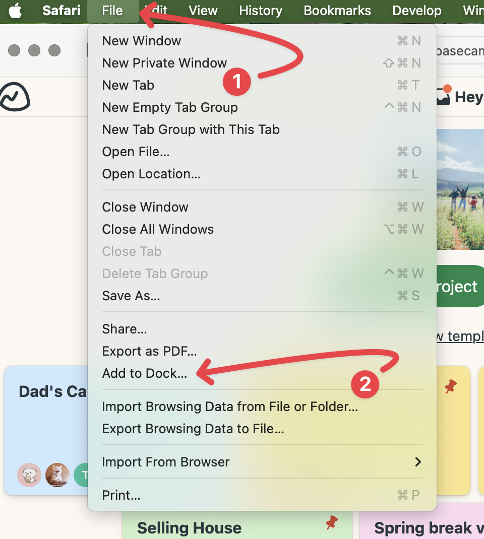 A screenshot of a Basecamp account open in a Safari browser on a Mac with the File menu opened. There is a number 1 and an arrow pointing to the File option located on the top menu and a number 2 and arrow pointing to the Add to Dock... option.