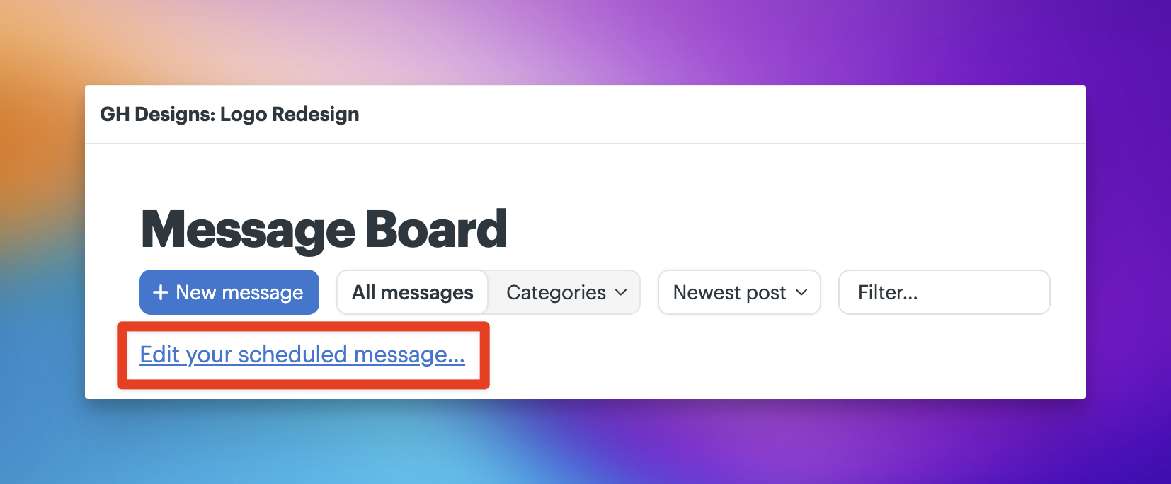 a screnshot of a box around the edit your scheduled message link on the message board tool