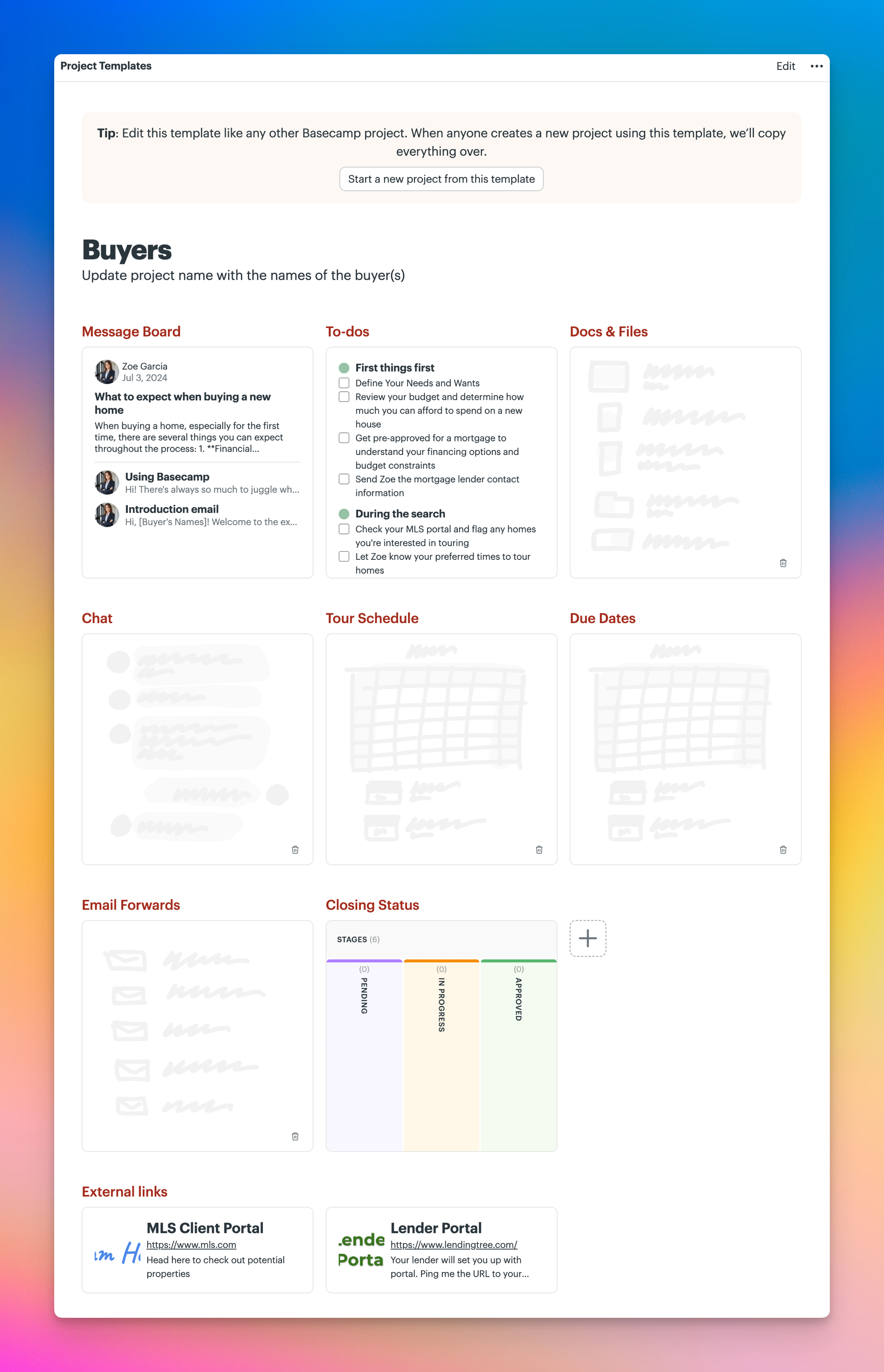 Screenshot of the Buyers template that's set up with the follow tools: Message Board, To-dos, Docs & Files, Chat, two Calendars, Email Forwards, Card Table, and two External links — one that points to the MLS Client portal and the other pointing to the Lender's portal..