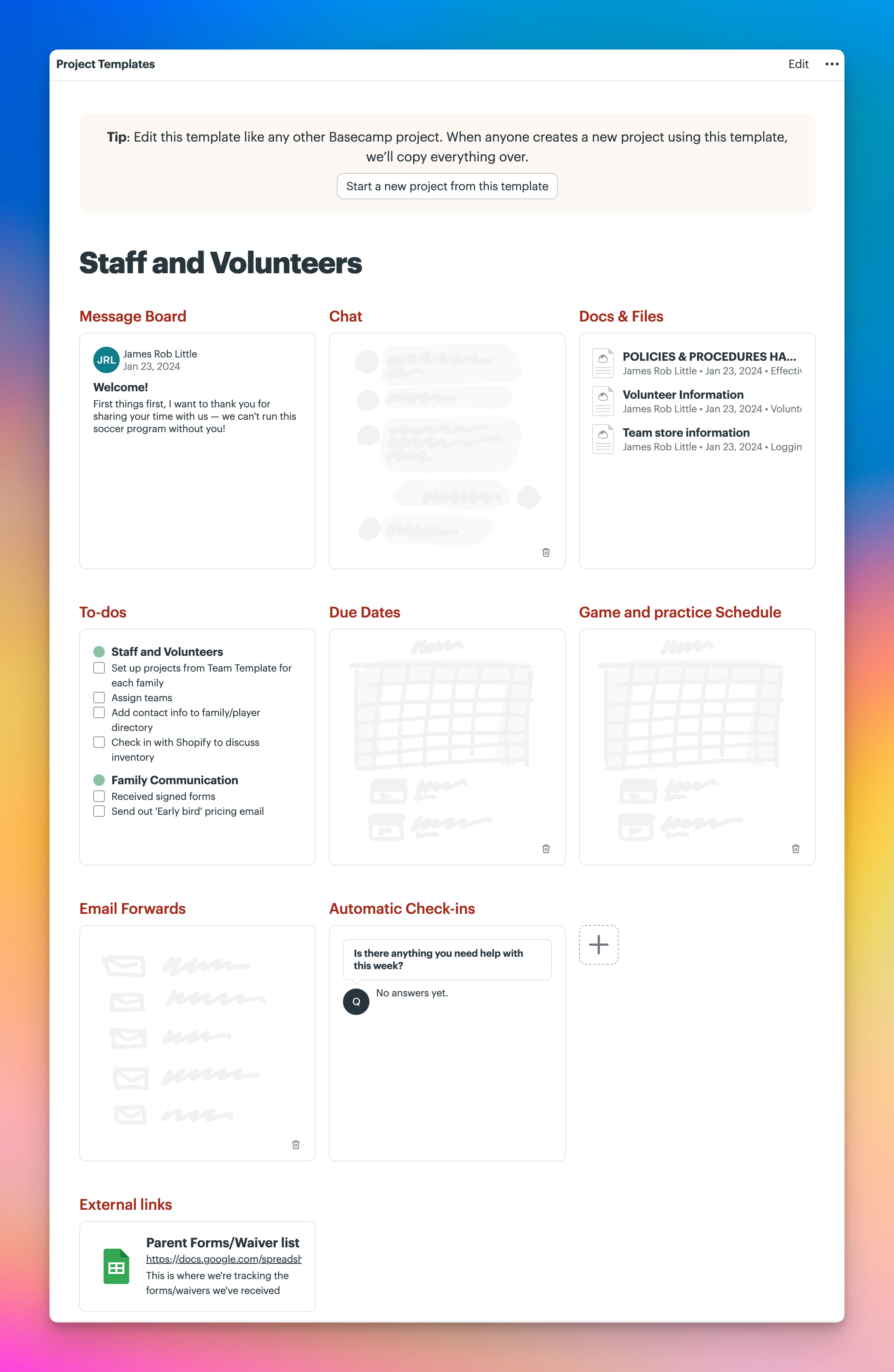 Basecamp “Staff and Volunteers” project template showing a Message Board, Chat, Docs & Files, to-do lists, due dates, game and practice schedule, email forwards, Automatic Check-ins, and an external link for tracking parent forms and waivers.