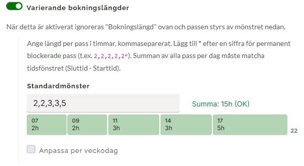 Inställningar för varierande bokningslängder med standardmönster och anpassning per veckodag