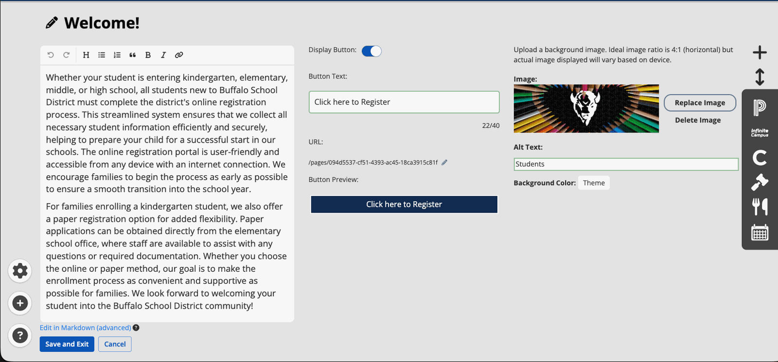 The Statement editing panel in three columns. The left column holds the heading with a pencil, the rich text editor with its toolbar, an Edit in Markdown (advanced) link, and the Save and Exit and Cancel buttons. The middle column holds Display Button switched on, Button Text reading Click here to Register with a 22 of 40 counter, a URL row showing a page path with a pencil, and Button Preview. The right column holds the image guidance text, the image with Replace Image and Delete Image, an Alt Text field reading Students, and Background Color set to Theme