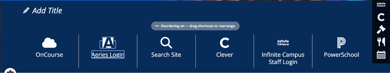 The Shortcuts terrace with reordering on. A pill-shaped banner above the row reads Reordering on — drag shortcuts to rearrange, and the Aeries Login shortcut is outlined as the one being moved. An Add Title placeholder sits above the banner