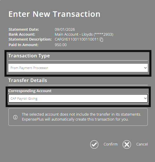 ExpensePlus enter new transaction popup highlighting the transaction type set as From Payment Processor and the Corresponding Account being CAF Payroll Giving