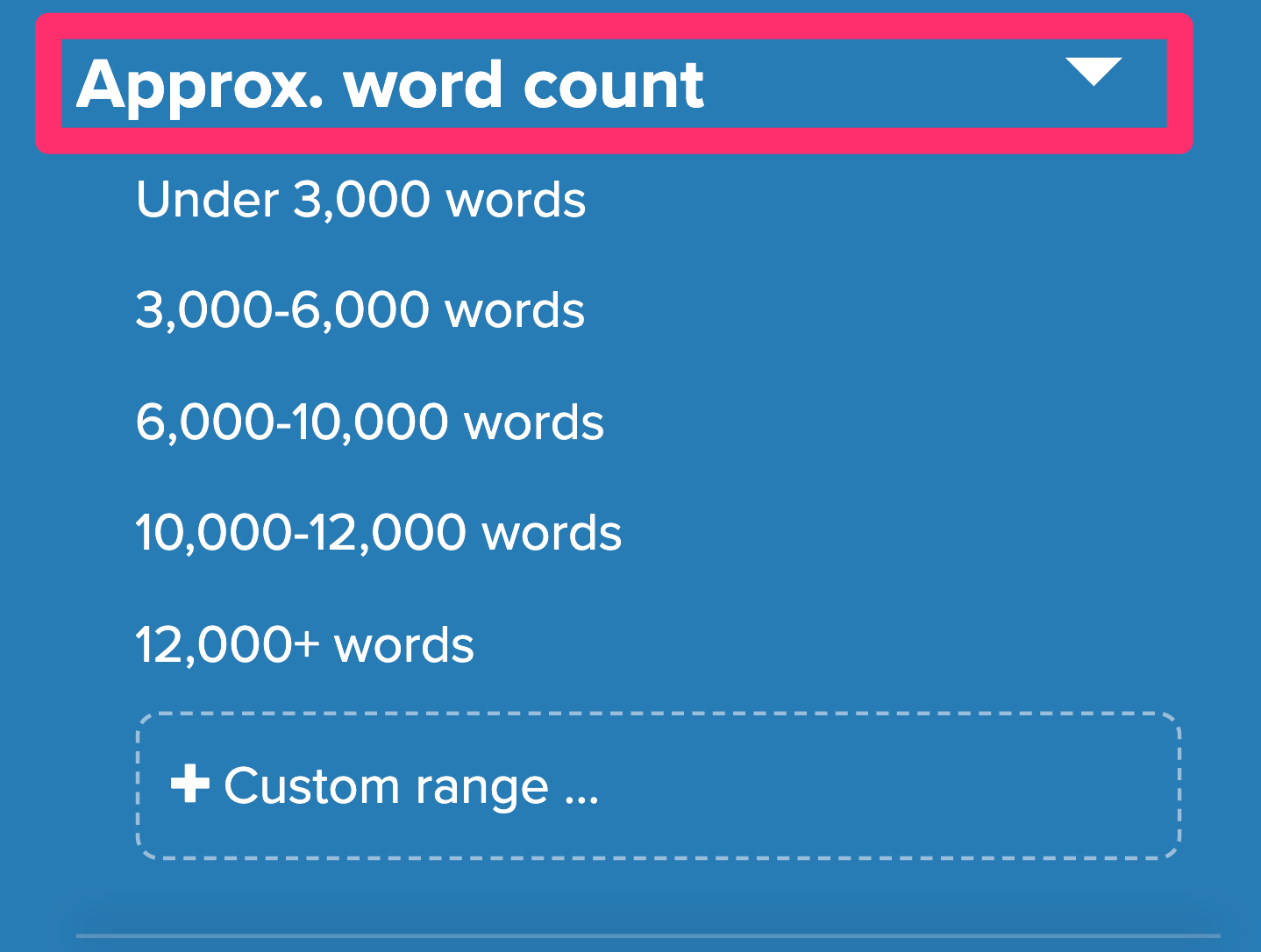 Approximate word count filter. Available options are: Under 3,000 words, 3,000-6,000 words, 6,000-10,000 words, 10,000-12,000 words, 12,000+ words, and Custom range.