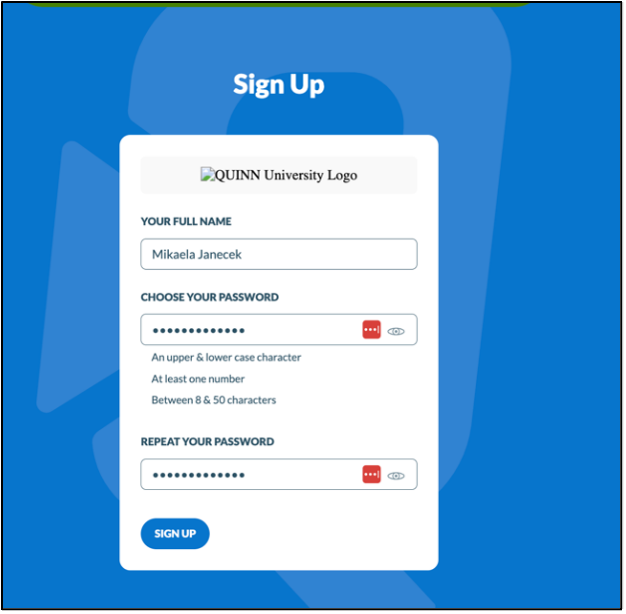 Quinncia sign-up form for Quinn University includes input fields for full name, password, and password confirmation. Password requirements are listed: one uppercase and lowercase character, at least one number, and a length between 8–50 characters. Both password fields show error icons and visibility toggles. A “SIGN UP” button appears at the bottom.