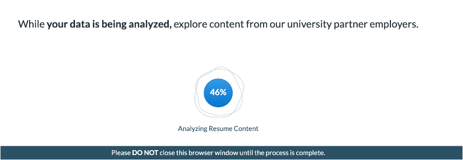 A percentage status showing that a resume is being analysed. A caption showing DO NOT close this browser window until the process is complete.