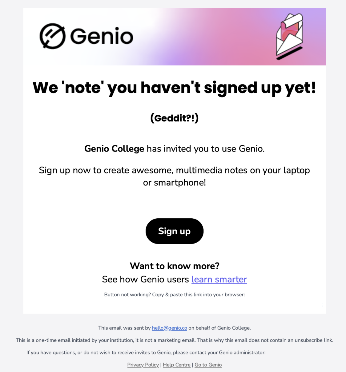The Invite reminder email. Saying: We note you haven't signed up yet. Genio College has invited you to use Genio. With a Sign Up button