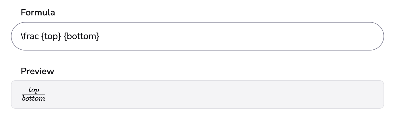 Example formula showing a fraction of top over bottom,