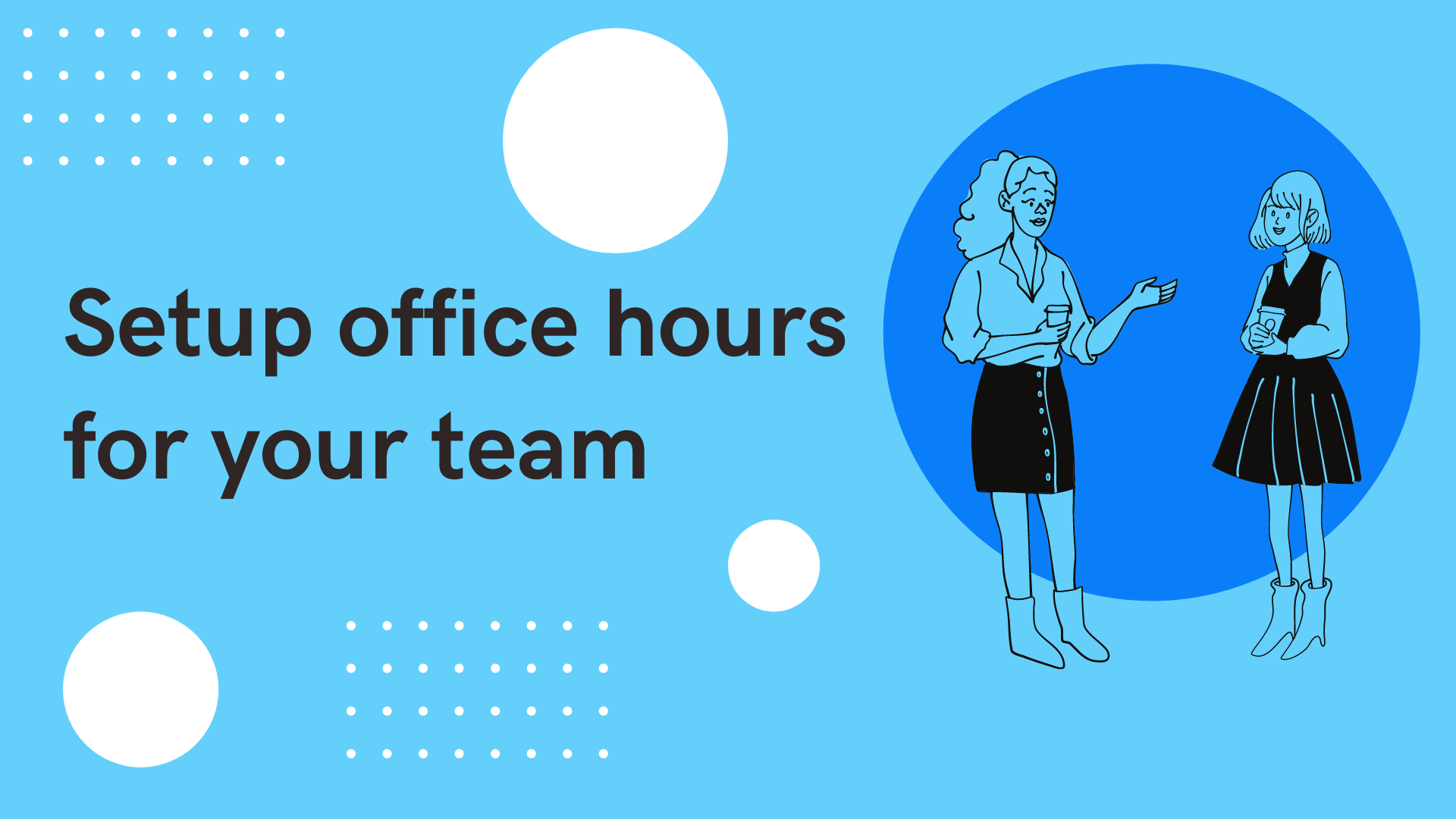 Setup office hours for your team Insent Knowledge base