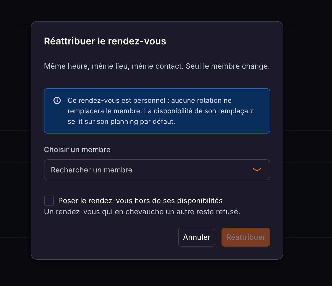 La fenêtre « Réattribuer le rendez-vous » : même heure, même lieu, même contact ; seul le membre change, avec l'option « Poser le rendez-vous hors de ses disponibilités ».