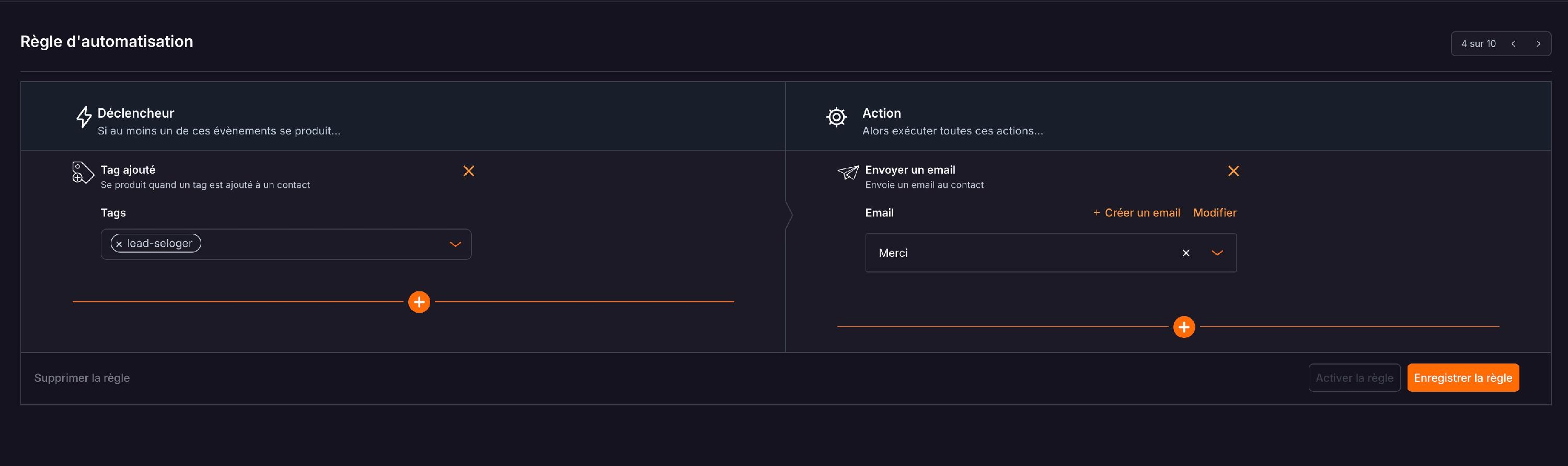 La « Règle d'automatisation » : le déclencheur « Tag ajouté » avec le tag choisi, et l'action « Envoyer un email » au contact.