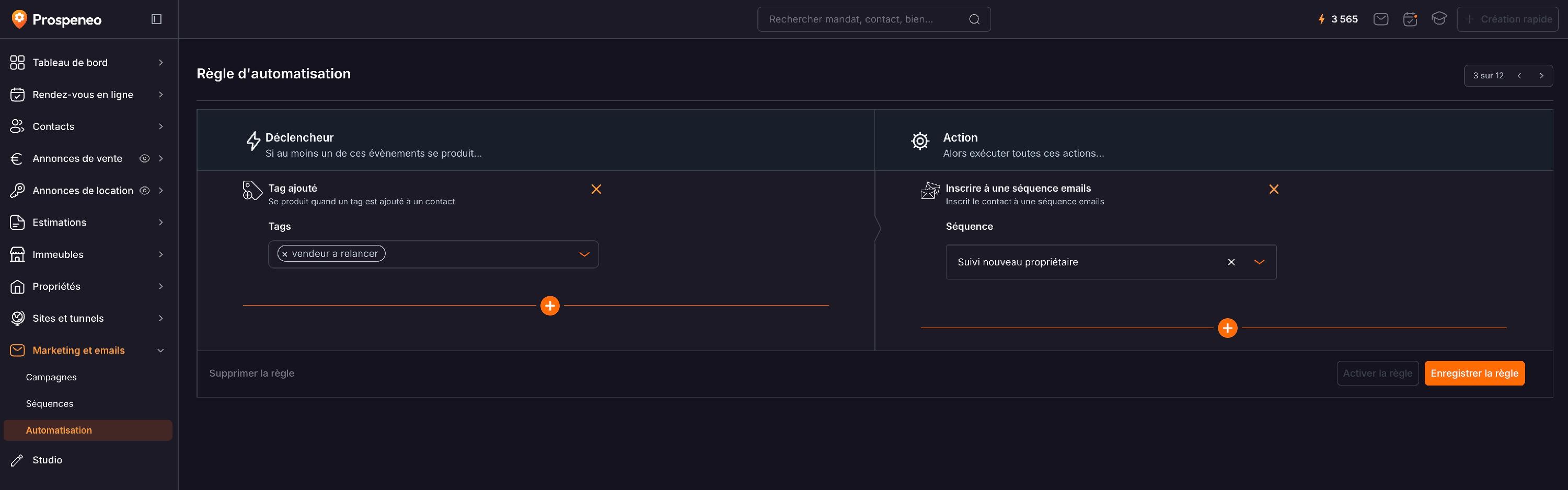 Une règle d'automatisation : le déclencheur « Tag ajouté » sur le tag « vendeur a relancer », l'action « Inscrire à une séquence emails » sur « Suivi nouveau propriétaire ».