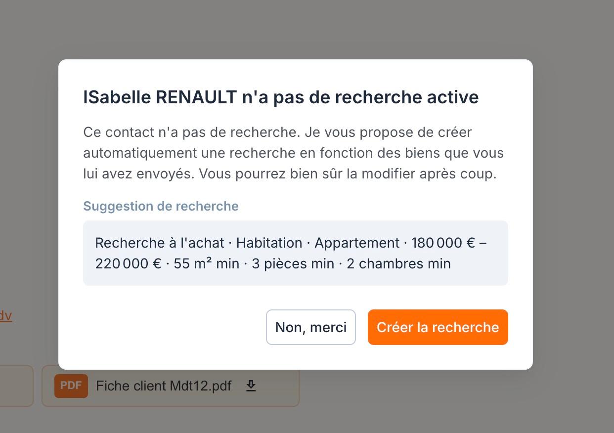 Le contact n'a pas de recherche active : la « Suggestion de recherche » reprend la transaction, le type de propriété, le budget, la surface, les pièces et les chambres des annonces envoyées. « Créer la recherche » la crée, « Non, merci » passe au destinataire suivant.