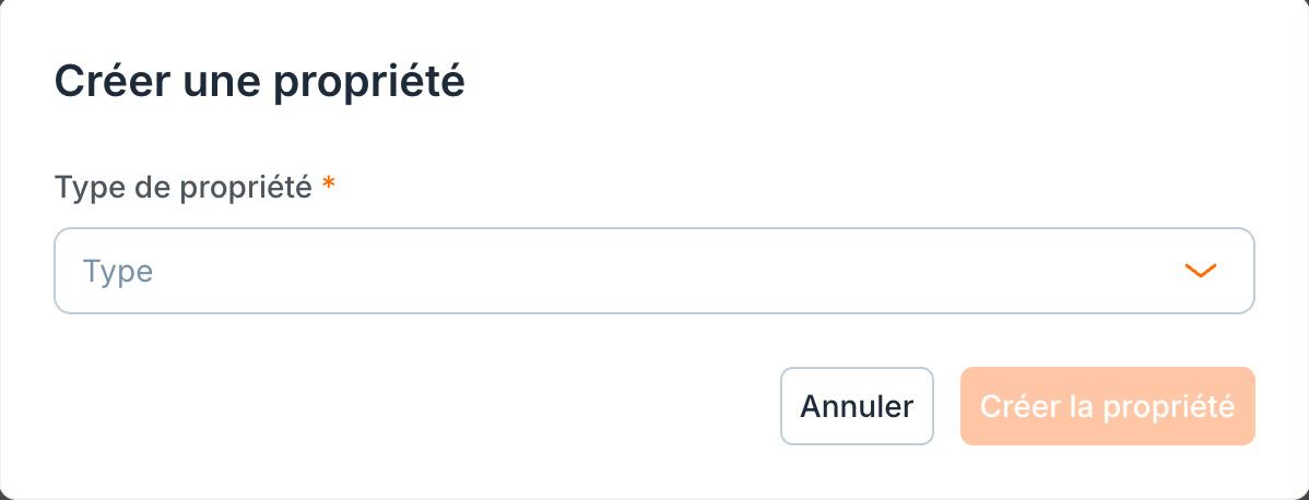 La fenêtre « Créer une propriété » : on commence par le type.